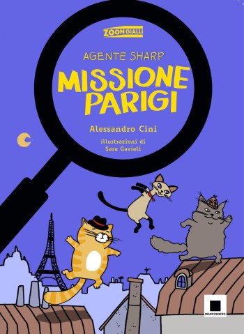 "Agente Sharp. Missione Parigi", Alessandro Cini, biancoenero edizioni