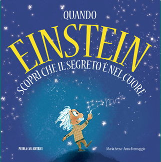 Quando Einstein scoprì che il segreto è nel cuore